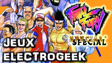 Jeux Electrogeek 34 test "Fatal Fury Special" [GG]