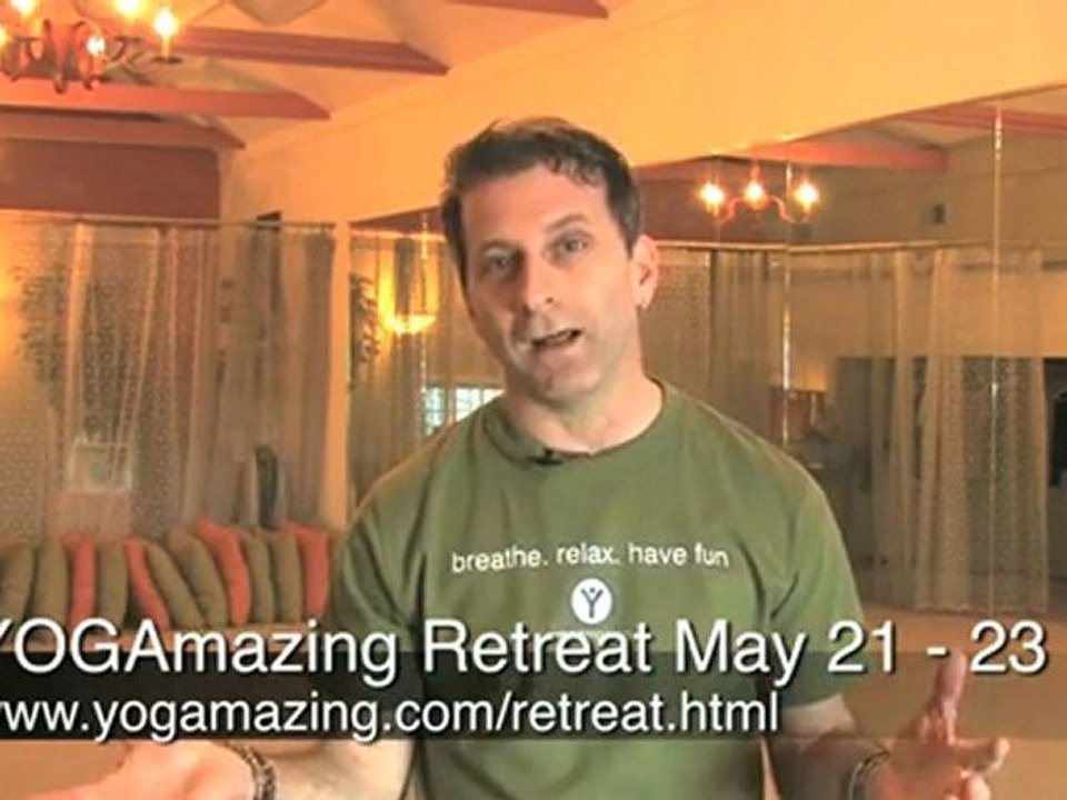 YOGAmazing Retreat - May 21 - 23, 2010