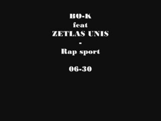 BO-K feat ZETLAS UNIS - Rap sport