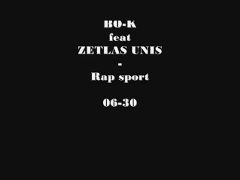 BO-K feat ZETLAS UNIS - Rap sport