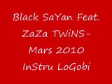 Black SaYan Crew Feat. ZaZa TWiNS-Mars 2010 InStru LoGobi