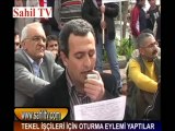 TEKEL İŞÇİLERİ İÇİN OTURMA EYLEMİ YAPTILAR