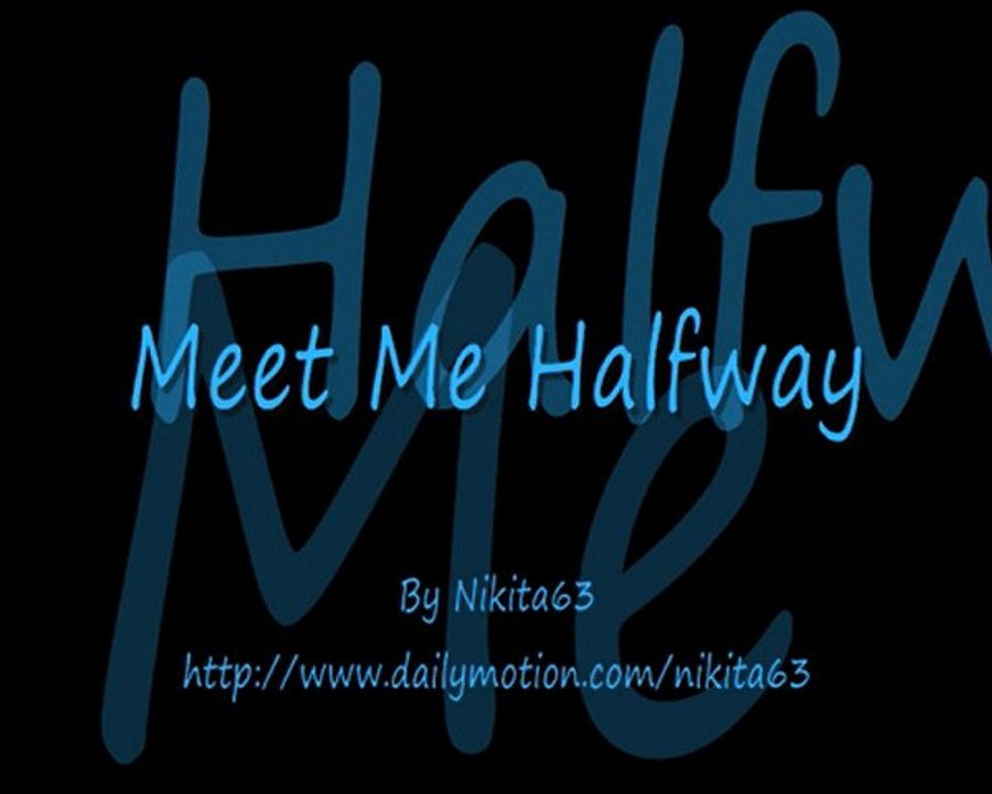 Meet Me Halfway Video Dailymotion
