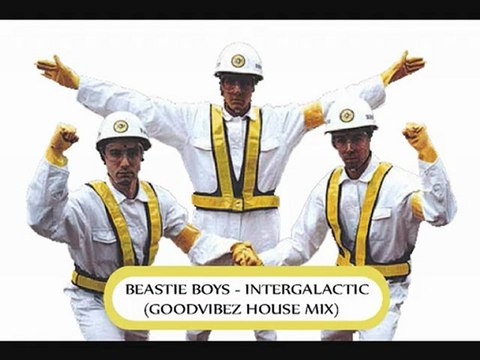 Beastie Boys - Intergalactic (GoodVibez Remix)