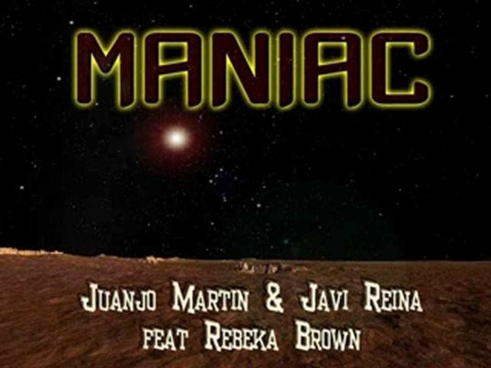 juanjo martin javi reina feat rebeka brown - maniac