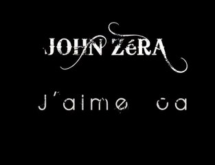 John zéra - Teaser J-3