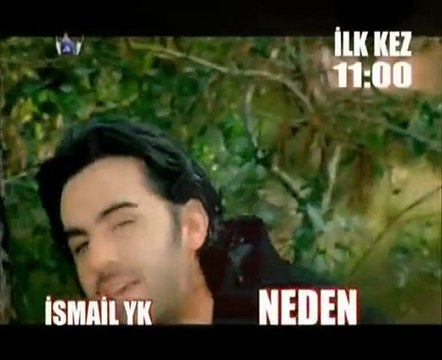 Ismail YK - Neden Official Video Klip Tanitimi
