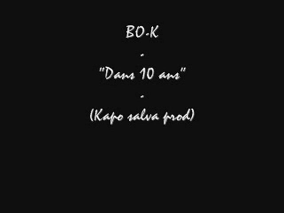 BO-K Dans 10 ans