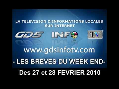GDSINFOTV BREVES DU WEEK END DES 27 ET 28 FEVRIER 2010
