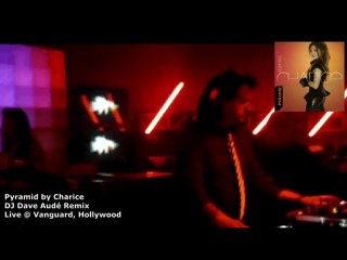 Charice Pyramid Remix by DJ Dave Audé @ Hollywood