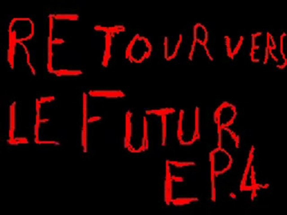 retour vers le futur (remake) épisode 4