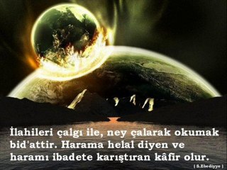 müzikli ilahileri dinlemek küfürdür iman gider