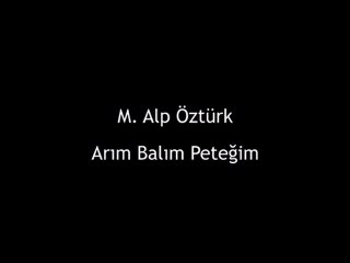 M. Alp Öztürk - Arım Balım
