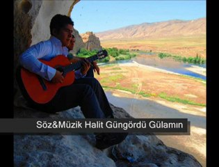 Gulamın - Söz&Müzik Halit Güngördü