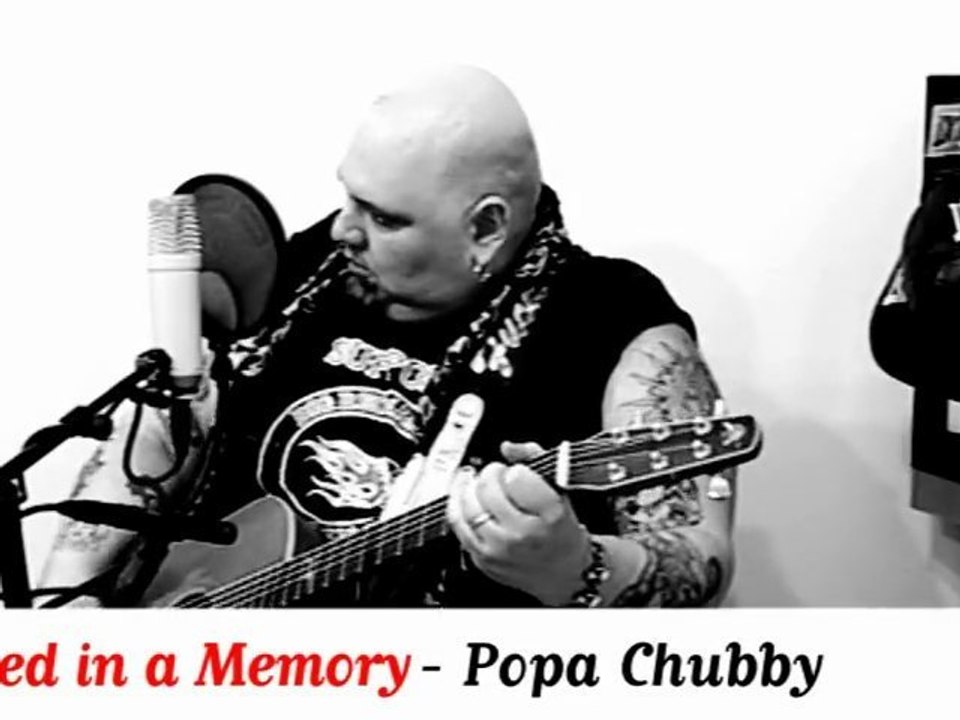 Popa Chubby - Locked in a Memory - Rolling Chat Session #6