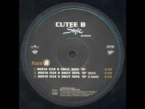 Busta flex and Sully Sefil - S & F ( Cutee B )