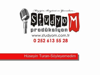 Hüseyin Turan-Söyleyemedim
