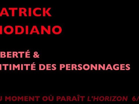 6/8 Patrick Modiano au moment où paraît L'Horizon –Mediapart