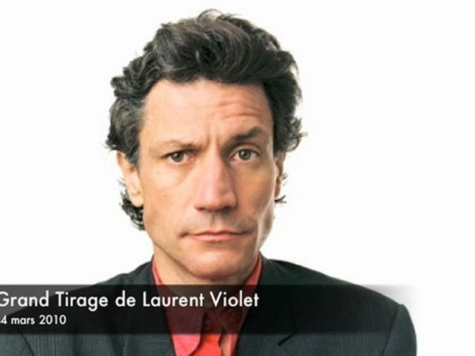 Le Grand Tirage de Laurent Violet du 04/03/2010 sur OUI FM