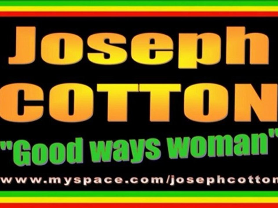 Joseph Cotton - good ways woman
