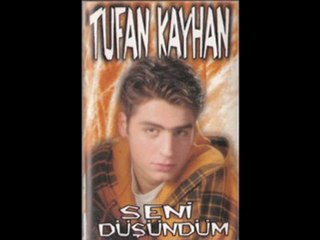 Tufan Kayhan-Seni Düşündüm