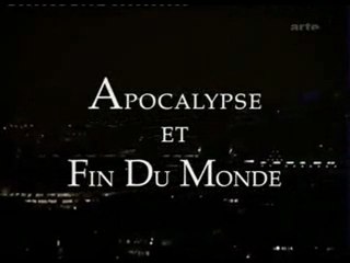 Apoclypse et fin du monde partie 1/3