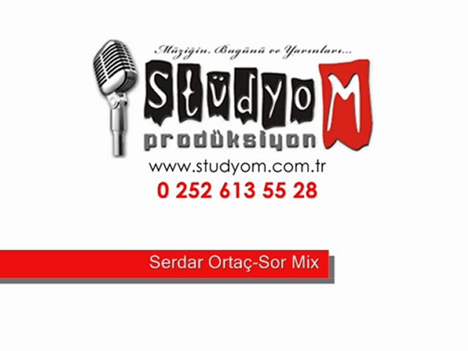 Serdar Ortac-Sor Mix