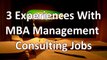 MBA Management Consulting Jobs - 3 Things to Expect