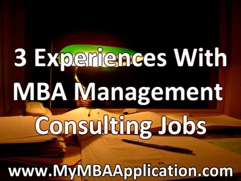 MBA Management Consulting Jobs - 3 Things to Expect