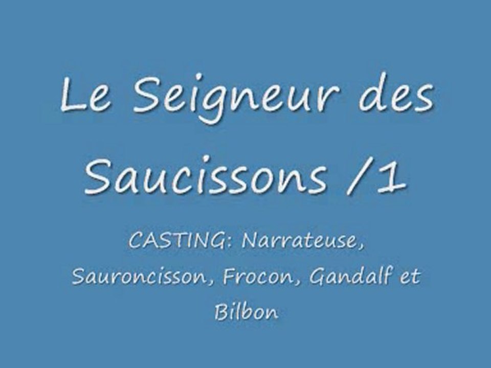 Le Seigneur des Saucissons /1: La légende, l'arrivé