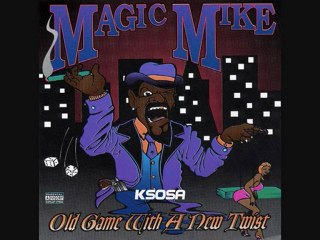 Magic Mike - Must be Magic