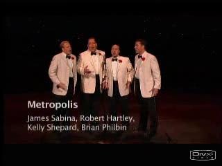 Metropolis = Barbershop Harmony Quartet