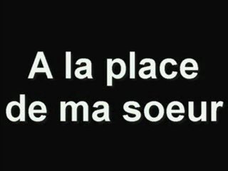 bande annonce du film : A la place de ma soeur quelle horreu