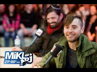 30 seconds to mars sur NRJ chez MIKL part.2