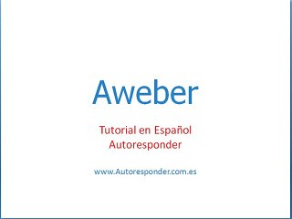 Tutorial Aweber en español Curso gratis