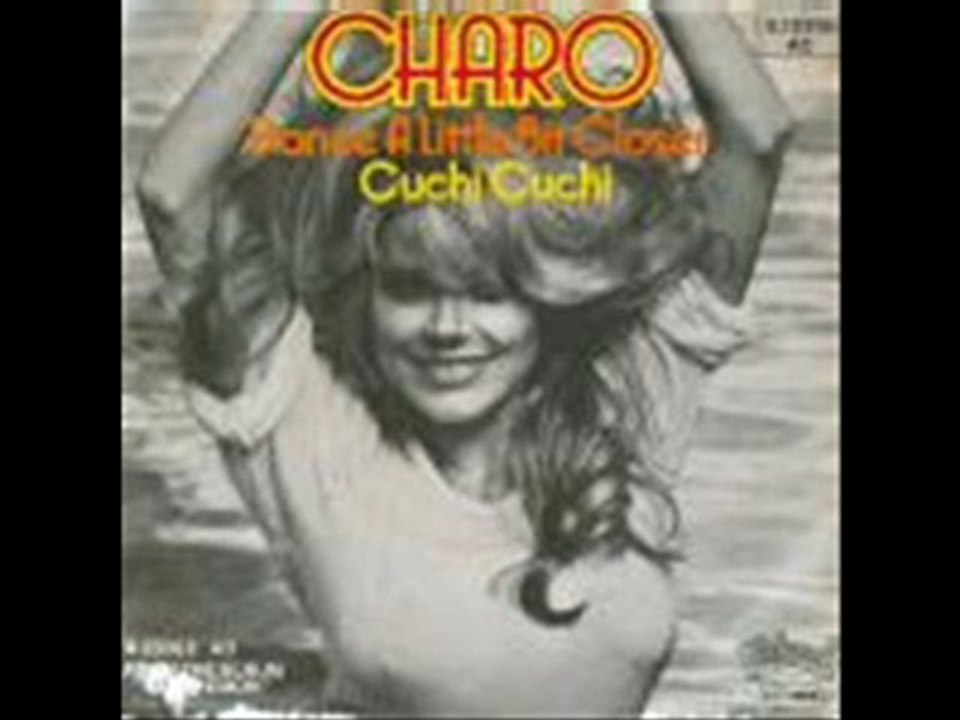 Charo - Dance A Little Bit Closer (1978)