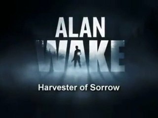 Alan Wake - Harvester Of Sorrow