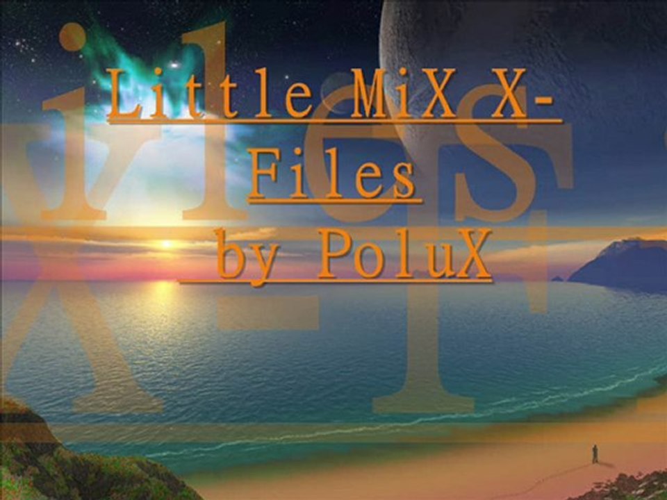 Little MiX X-Files