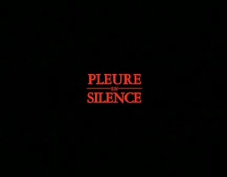 Pleure En Silence Bande Annonce Du Film Video Dailymotion