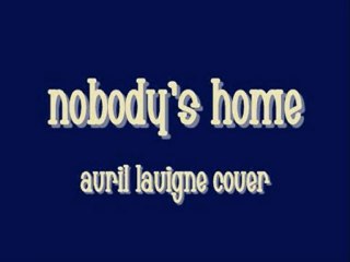 Avril Lavigne - Nobody's Home (Full Version)