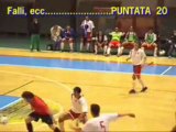 20° FALLI,CADUTE,SGAMBETTI,CALCI......FUTSAL / CALCIO A 5