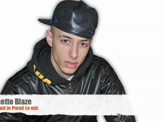 Ghetto Blaze - quand Je prend le mic