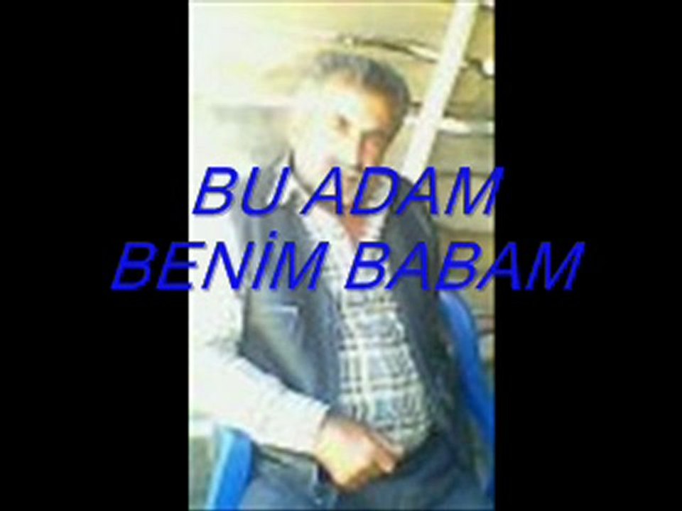 BU ADAM BENİM BABAM