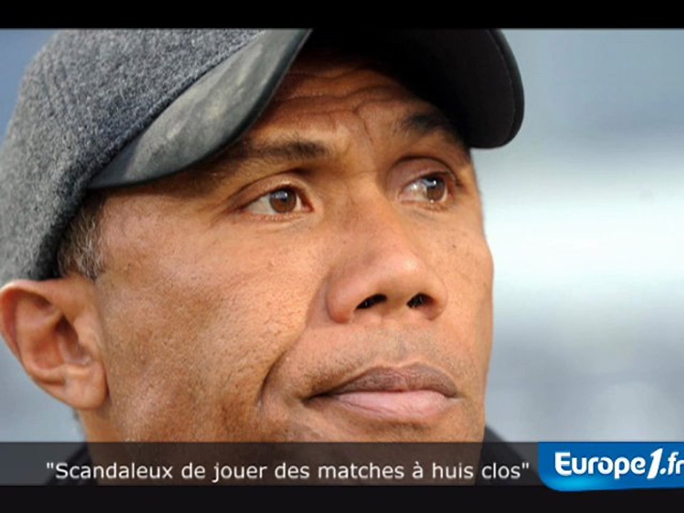 "Scandaleux de jouer des matches à huis clos"