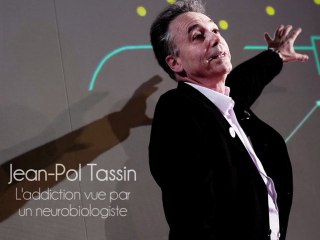 Jean-Pol Tassin - Neurobiologie de l'addiction