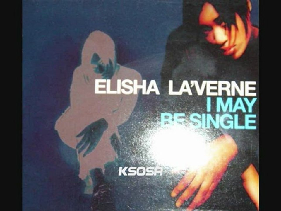 Elisha La'verne I May Be Single (R&B Mix) Vidéo Dailymotion