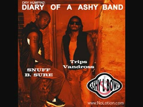 Its Me - Ashy L Bowz - DH^2-Diary of a Ashy Band
