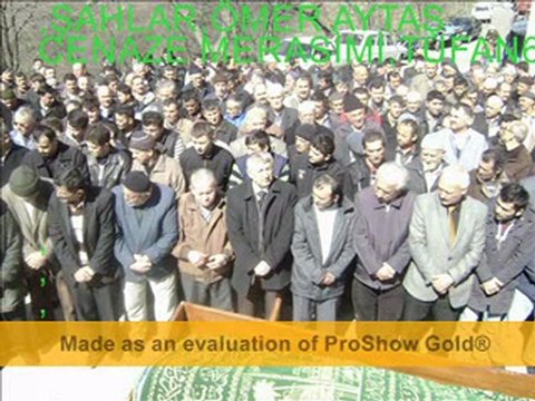 ÖMER AYTAŞ CENAZE NAMAZI SLAYTI.19.03.2010.