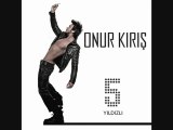Onur Kırış - 5 YILDIZLI / Söz-Müzik: Murat GÜNEŞ