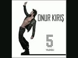 Onur Kırış - Dünyanın Sonu / Söz-Müzik: Murat GÜNEŞ